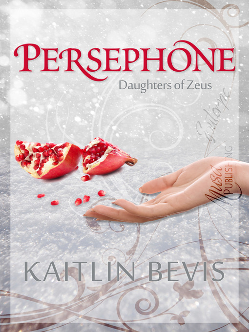 Title details for Persephone by Kaitlin Bevis - Available